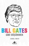 Bill Gates Gibi D&uuml;ş&uuml;nmek