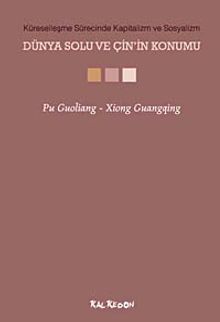Dünya Solu ve Çin'in Konumu & Küreselleşme Sürecinde Kapitalizm ve Sosyalizm