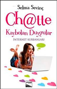 Chatte Kaybolan Duygular & İnternet Kurbanları