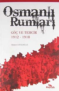 Osmanlı Rumları & Göç ve Tehcir 1912-1918