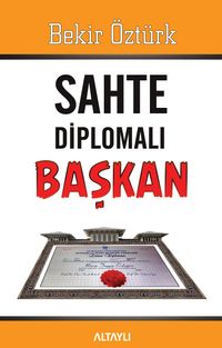 Sahte Diplomalı Başkan 