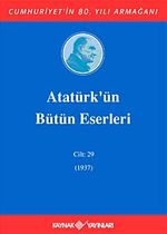 Atatürk'ün Bütün Eserleri Cilt: 29