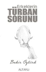 Erkeklerin Türban Sorunu 