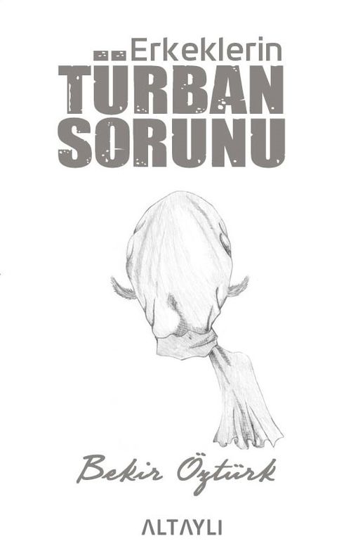 Erkeklerin Türban Sorunu 
