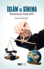 İslam ve Sinema & Sinemanın Fıkıh Dili