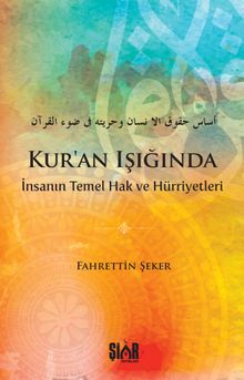 Kur’an’ın Işığında İnsanın Temel Hak ve Hürriyetleri