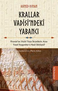 Krallar Vadisi'ndeki Yabancı & Firevun'un Veziri Yuya İbranilerin Atası Yusuf Peygamber'e Nasıl Dönüştü