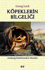 Köpeklerin Bilgeliği & Antikçağ Kiniklerinden Mektuplar