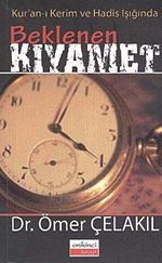 Beklenen Kıyamet & Kur'an-ı Kerim ve Hadis Işığında