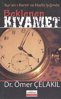 Beklenen Kıyamet & Kur'an-ı Kerim ve Hadis Işığında