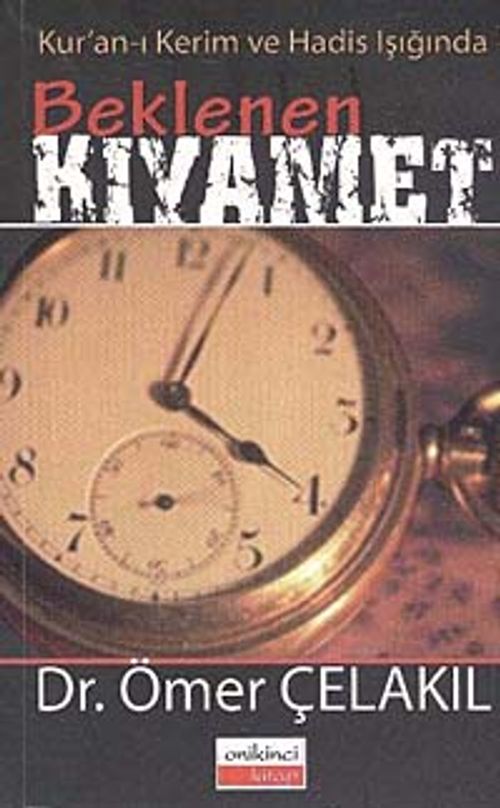 Beklenen Kıyamet & Kur'an-ı Kerim ve Hadis Işığında