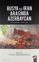 Rusya ile İran Arasında Azerbaycan & Lenkeran Hanlığı