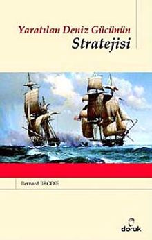 Yaratılan Deniz Gücünün Stratejisi