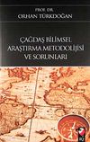 &Ccedil;ağdaş Bilimsel Araştırma Metodolijisi ve Sorunları
