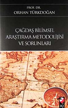 Çağdaş Bilimsel Araştırma Metodolijisi ve Sorunları - Prof. Dr. Orhan Türkdoğan