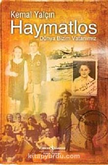 Haymatlos & Dünya Bizim Vatanımız - Kemal Yalçın