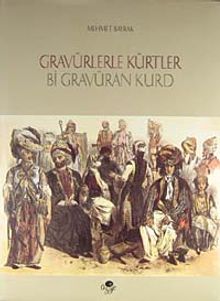 Gravürlerle Kürtler / Bi Gravuran Kurd