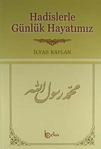 Hadislerle Günlük Hayatımız (İthal Kağıt)