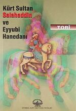 Kürt Sultan Salahaddin ve Eyyubi Hanedanı