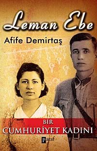 Leman Ebe & Bir Cumhuriyet Kadını