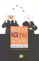 Bana IQ'nu Söyle & Çocukta Zeka Gelişimi