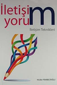 İletişiyorum & İletişim Teknikleri