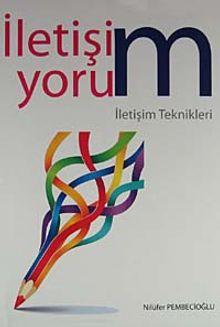 İletişiyorum & İletişim Teknikleri