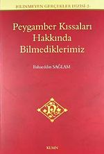 Peygamber Kıssaları Hakkında Bilmediklerimiz / Bilinmeyen Gerçekler Dizisi -2