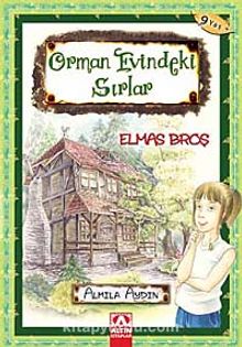 Elmas Broş / Orman Evindeki Sırlar - Almila Aydın