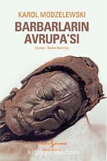 Barbarların Avrupa'sı - Karol Modzelewski