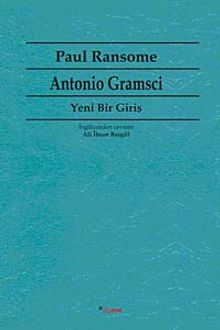 Antonio Gramsci Yeni Bir Giriş