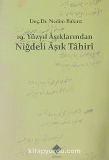 19. Yüzyıl Aşıklarından Niğdeli Aşık Tahiri - Dr. Nedim Bakırcı