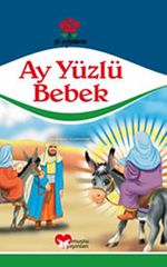 Ay Yüzlü Bebek / Gül Peygamberim Serisi