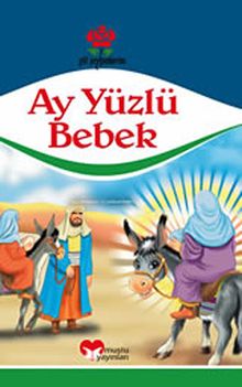 Ay Yüzlü Bebek / Gül Peygamberim Serisi