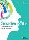 S&ouml;zden &Ouml;te & Sanatta Terapi ve Yaratıcılık