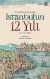 Bir Katibin Kaleminden İstanbul’un 12 Yılı