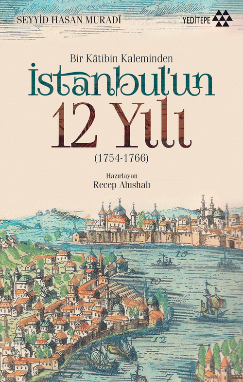 Bir Katibin Kaleminden  İstanbul'un 12 Yılı