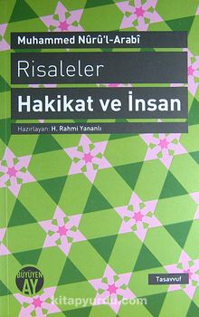 Risaleler Hakikat ve İnsan - Muhammed Nuru'I Arabi