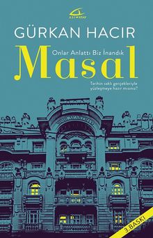 Masal & Onlar Anlattı Biz İnandık