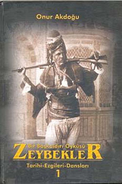 Bir Başkaldırı Öyküsü Zeybekler :Tarihi/Ezgileri/Dansları (3 Cilt Takım)