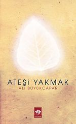 Ateşi Yakmak