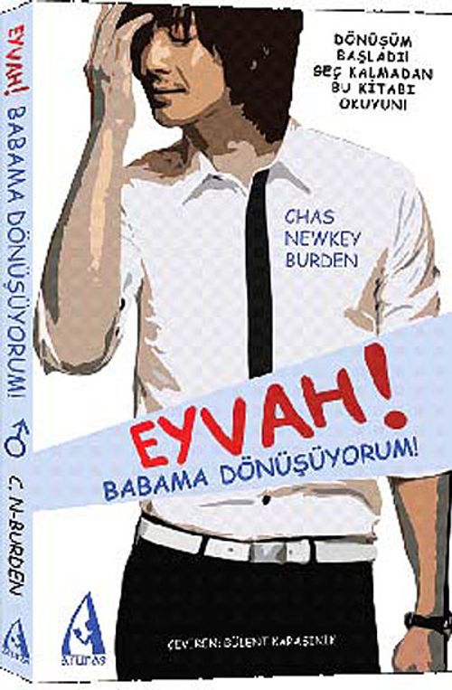 Eyvah! Babama Dönüşüyorum