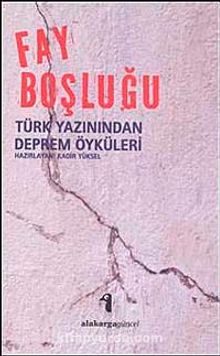 Fay Boşluğu & Türk Yazınından Deprem Öyküleri