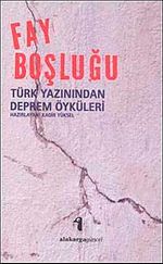 Fay Boşluğu & Türk Yazınından Deprem Öyküleri