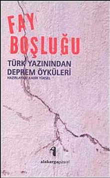 Fay Boşluğu & Türk Yazınından Deprem Öyküleri