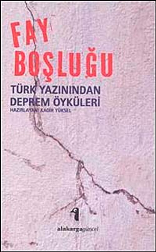 Fay Boşluğu & Türk Yazınından Deprem Öyküleri