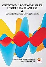 Ortogonal Polinomlar ve Uygulama Alanları & Gamma Fonksiyonu ve Cebirsel Denklemler