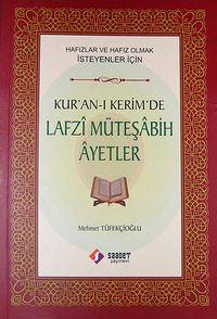 Kur'an-ı Kerim'de Lafzı Müteşabih Ayetler & Hafızlar ve Hafız Olmak İsteyenler İçin