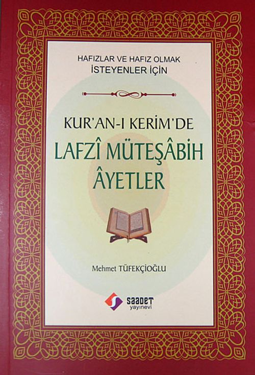 Kur'an-ı Kerim'de Lafzı Müteşabih Ayetler & Hafızlar ve Hafız Olmak İsteyenler İçin