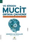 Ve Birden Mucit Ortaya &Ccedil;ıkıverdi & Yaratıcı Problem &Ccedil;&ouml;zme Teorisi